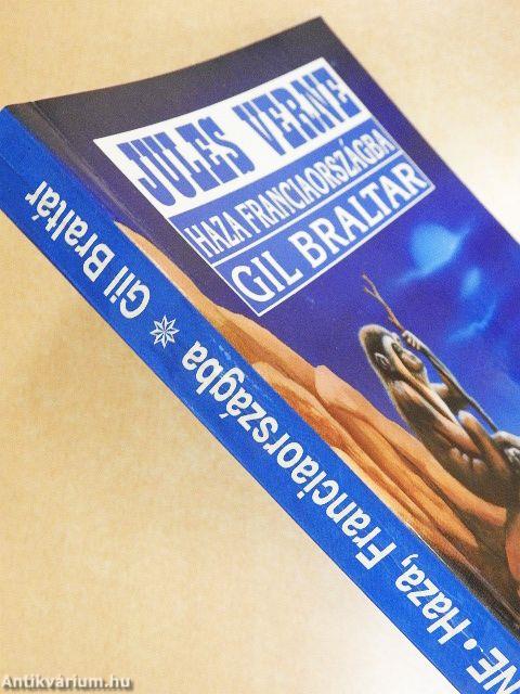 Haza, Franciaországba!/Gil Braltar