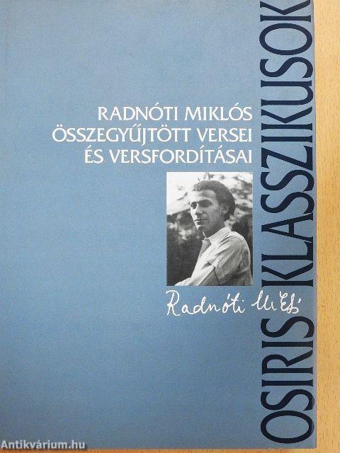 Radnóti Miklós összegyűjtött versei és versfordításai