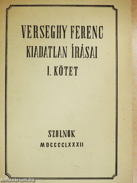 Verseghy Ferenc kiadatlan írásai I.