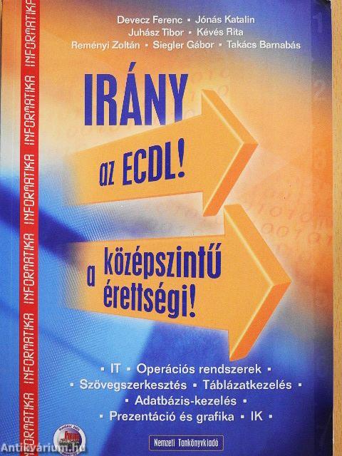 Irány az ECDL!/a középszintű érettségi!