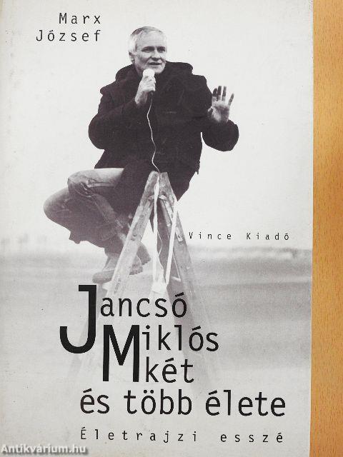 Jancsó Miklós két és több élete
