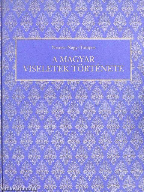 A magyar viseletek története