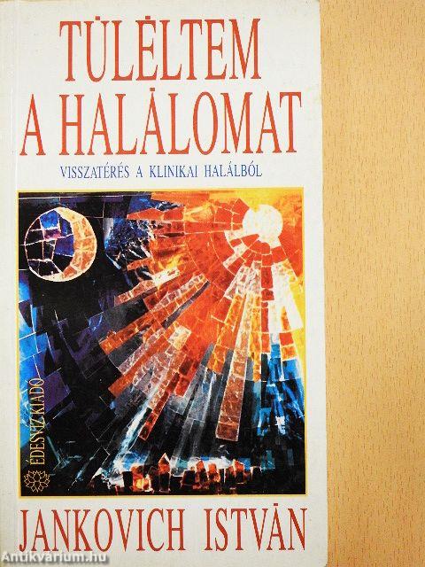 Túléltem a halálomat