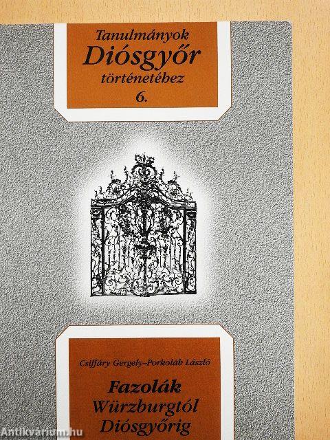 Fazolák Würzburgtól-Diósgyőrig