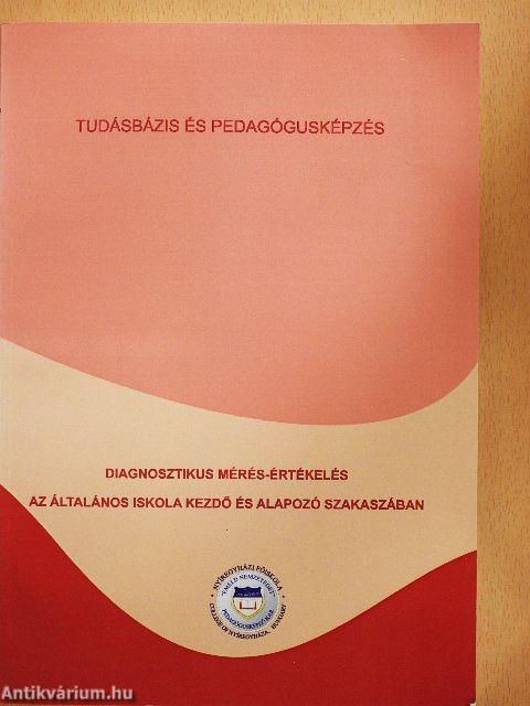 Diagnosztikus mérés-értékelés az általános iskola kezdő és alapozó szakaszában