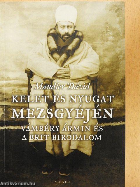 Kelet és Nyugat mezsgyéjén