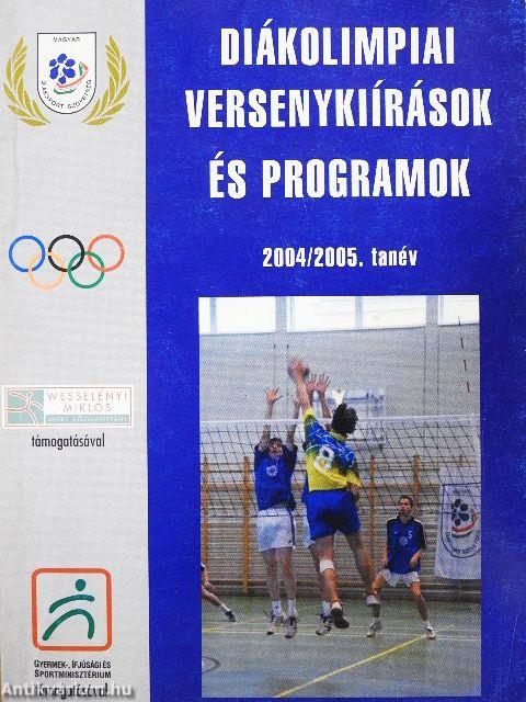 Diákolimpiai versenykiírások és programok 2004/2005.