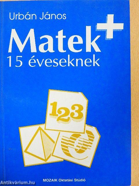 Matematikai tehetséggondozás 15 éves korban