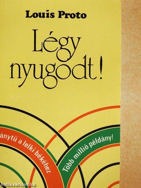 Légy nyugodt!
