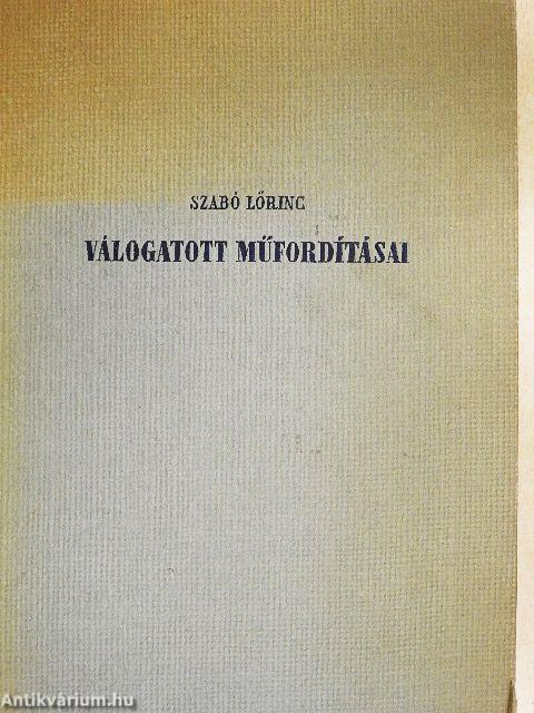 Szabó Lőrinc válogatott műfordításai