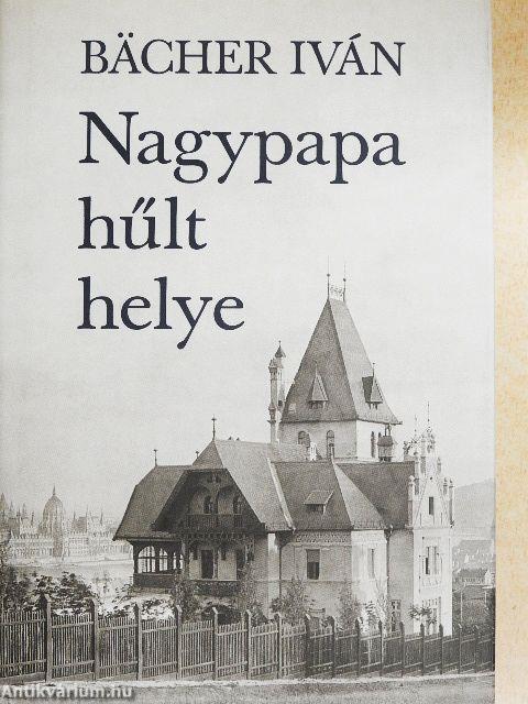Nagypapa hűlt helye