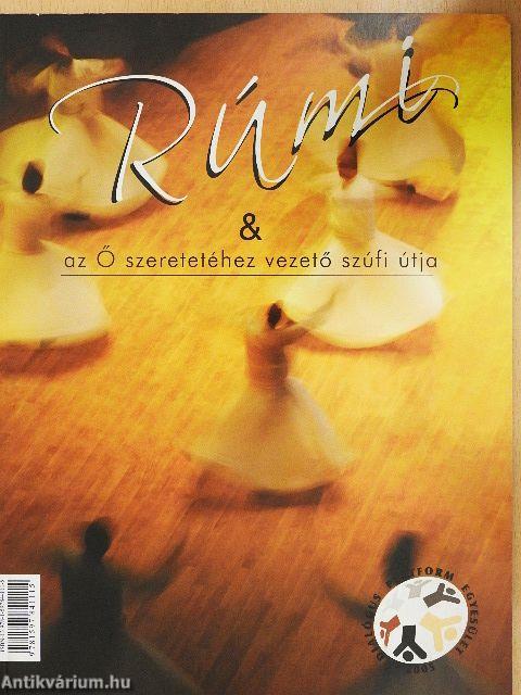 Rúmi & az Ő szeretetéhez vezető szúfi útja
