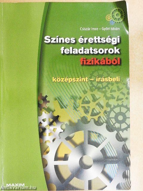 Színes érettségi feladatsorok fizikából