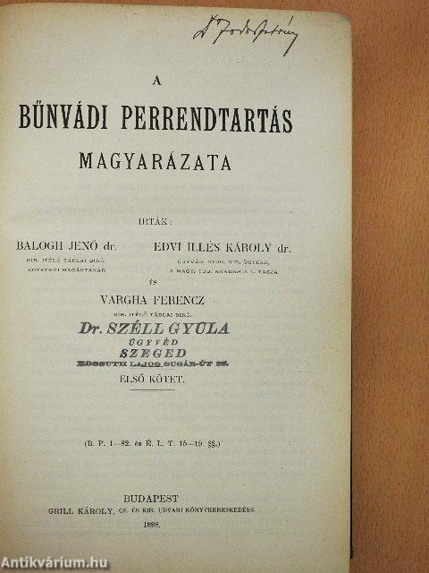 A bűnvádi perrendtartás magyarázata I.