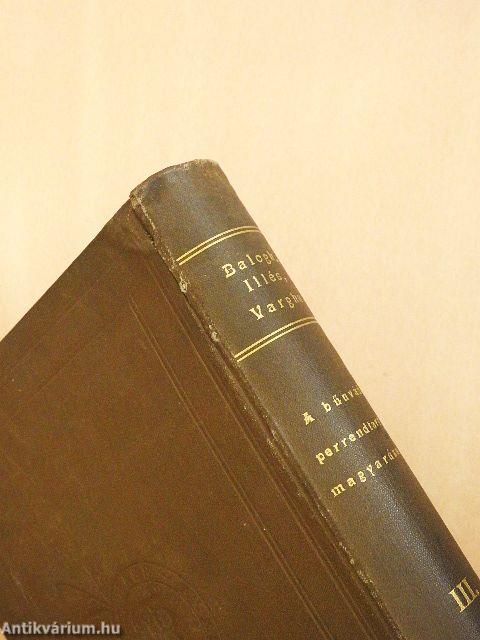 A bűnvádi perrendtartás magyarázata III.