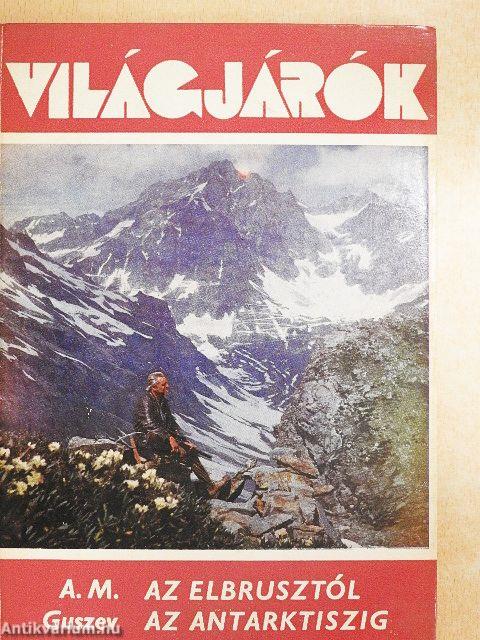 Az Elbrusztól az Antarktiszig