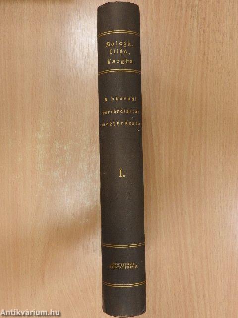 A bűnvádi perrendtartás magyarázata I.