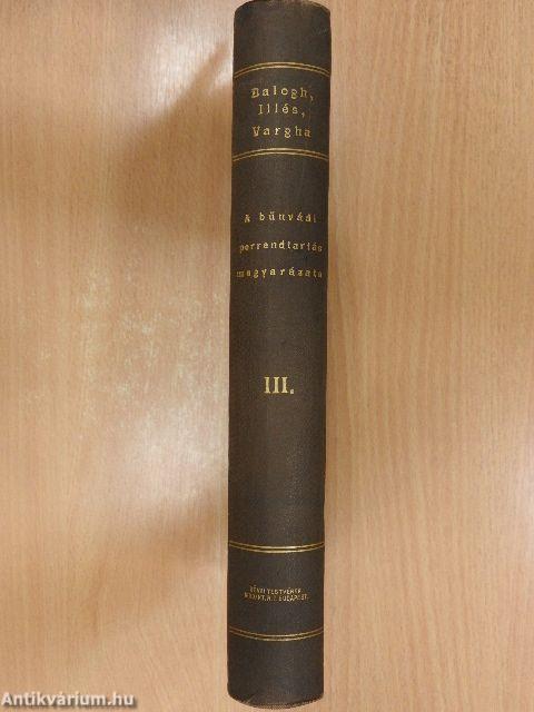 A bűnvádi perrendtartás magyarázata III.