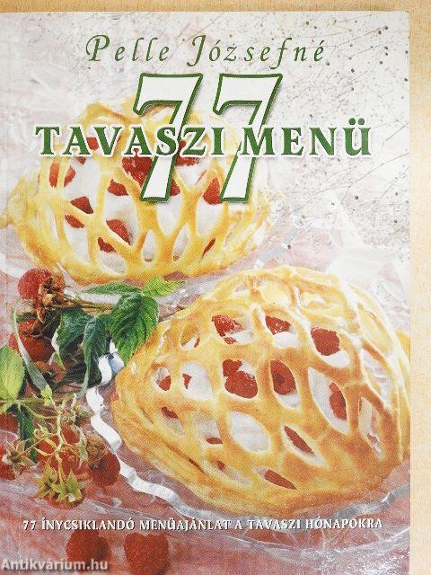 77 tavaszi menü