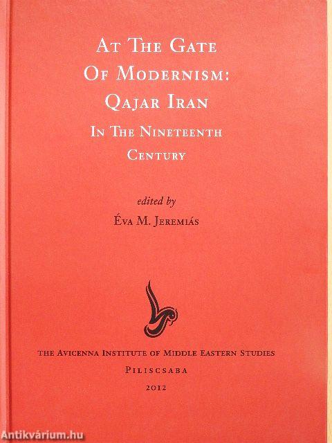 At the Gate of Modernism: Qajar Iran