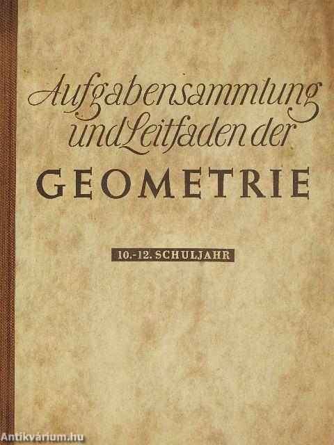 Aufgabensammlung und Leitfaden der Geometrie