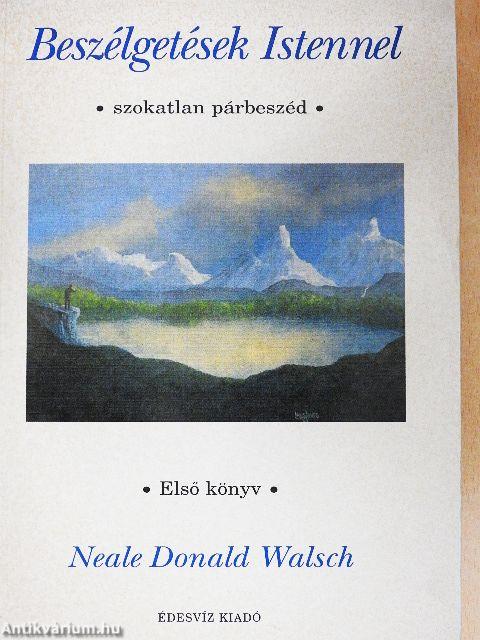 Beszélgetések Istennel I.