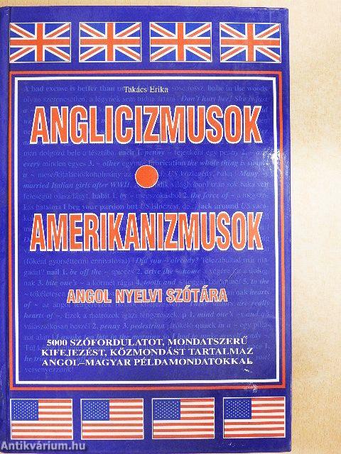 Anglicizmusok, amerikanizmusok angol nyelvi szótára
