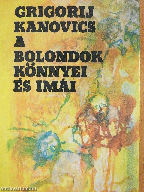 A bolondok könnyei és imái