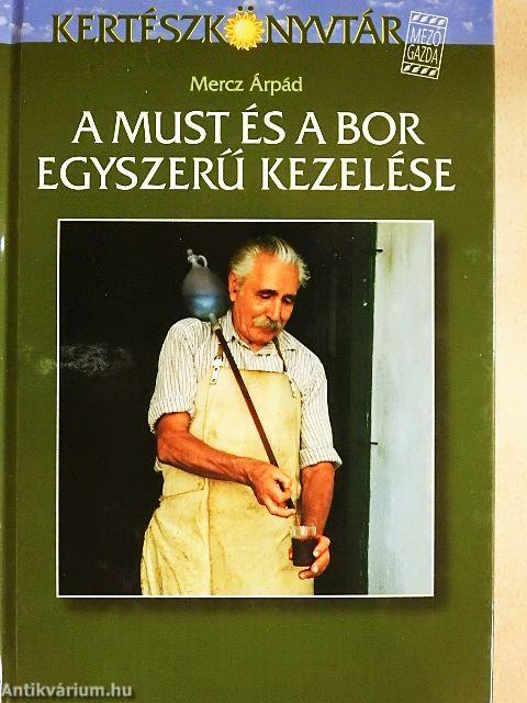 A must és a bor egyszerű kezelése
