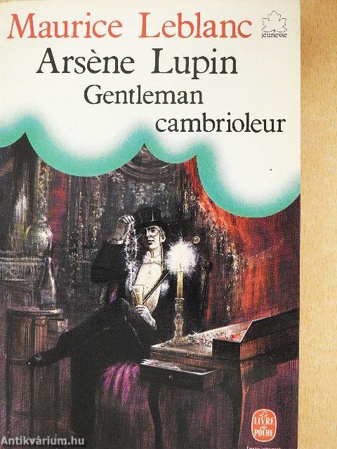 Arséne Lupin gentleman cambrioleur
