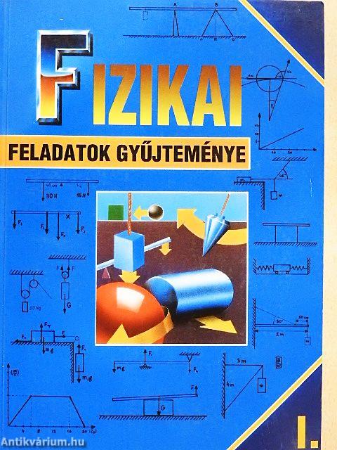 Fizikai feladatok gyűjteménye I.