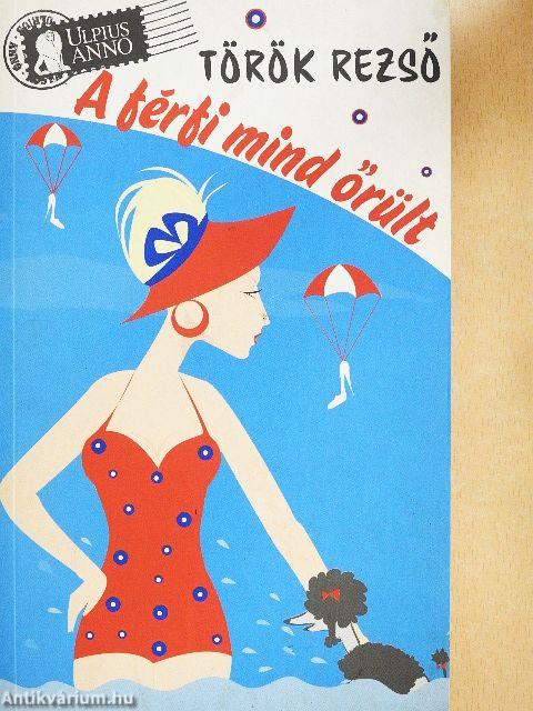 A férfi mind őrült