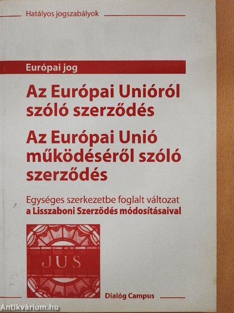 Az Európai Unióról szóló szerződés/Az Európai Unió működéséről szóló szerződés