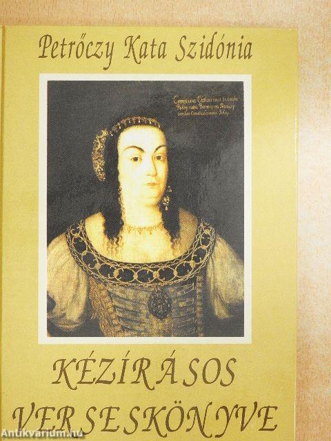 Petrőczy Kata Szidónia kézírásos verseskönyve