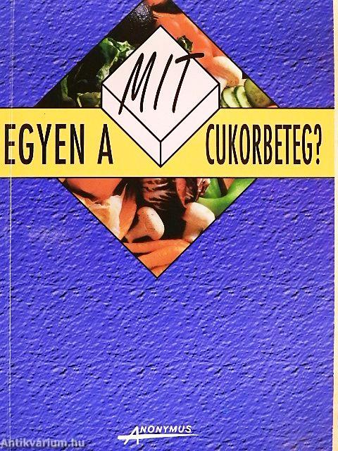 Mit egyen a cukorbeteg?