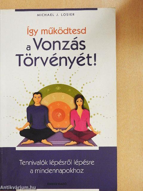 Így működtesd a Vonzás Törvényét!