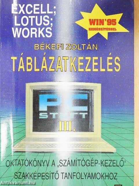 Táblázatkezelés. Excel, Lotus, Works /Win '95/