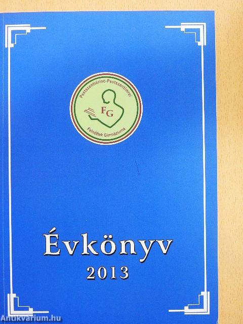 Pestszentlőrinc-Pestszentimrei Felnőttek Gimnáziuma Évkönyv 2013