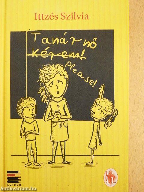 Tanárnő, kérem!