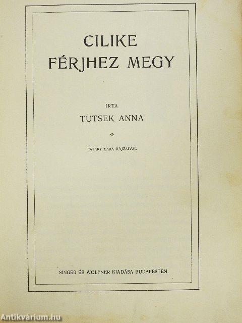 Cilike férjhez megy