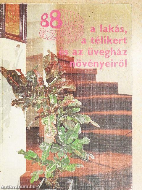 A lakás, a télikert és az üvegház növényeiről