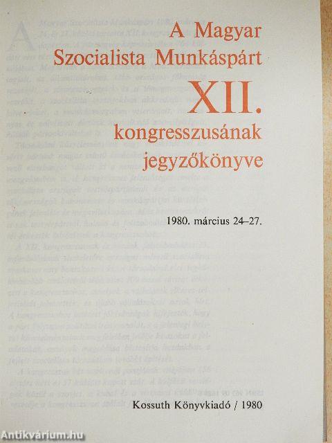A Magyar Szocialista Munkáspárt XII. kongresszusának jegyzőkönyve