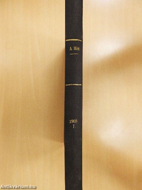 A Hét 1903. január-december (nem teljes évfolyam)