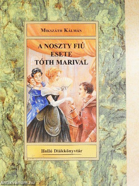 A Noszty fiú esete Tóth Marival