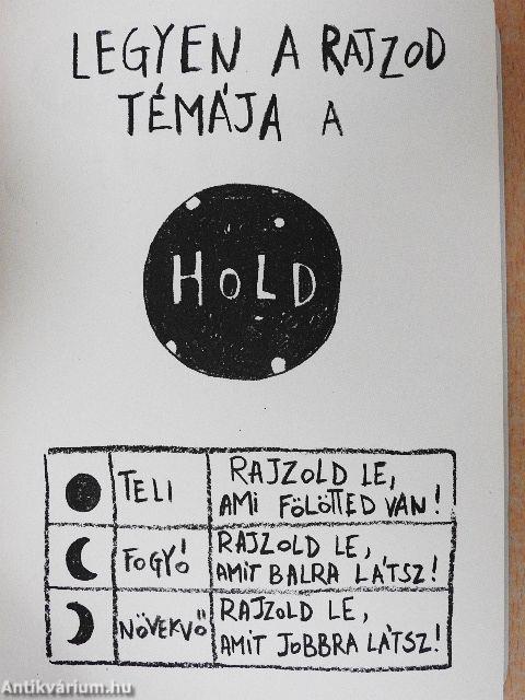 Nyírd ki ezt a naplót mindenhol és alkoss valami újat!