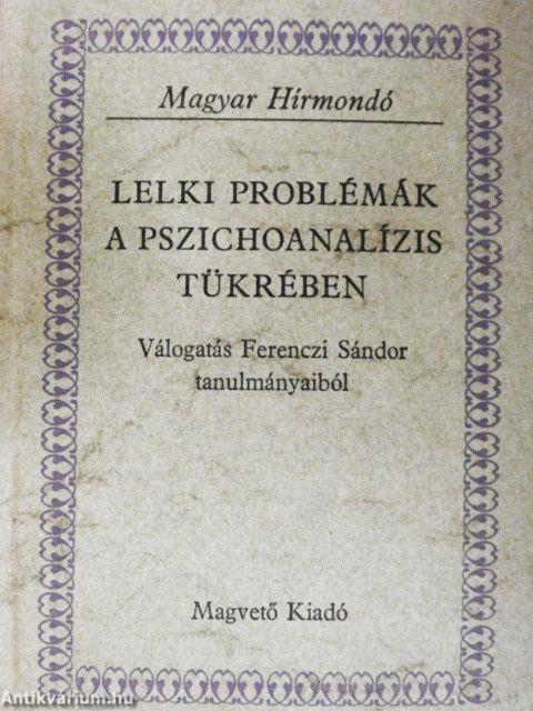 Lelki problémák a pszichoanalízis tükrében