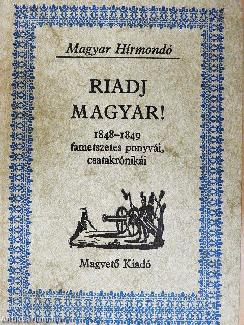 Riadj magyar!