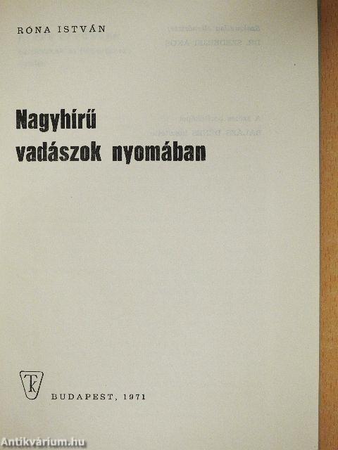 Nagyhírű vadászok nyomában