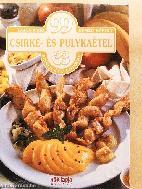 99 csirke- és pulykaétel 33 színes ételfotóval