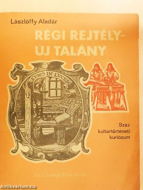 Régi rejtély-új talány
